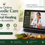 How Online Ayurvedic Care Makes Natural Healing More Accessible